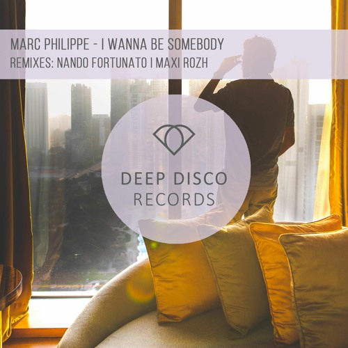 Marc Philippe - I Wanna Be Somebody (Maxi Rozh Remix)