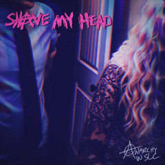Shave My Head