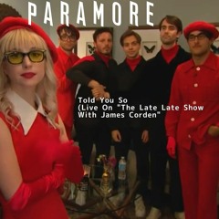 Paramore - Told You So (Live On "The Late Late Show With James Corden")