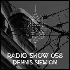 NOWN Radio Show 058 - Dennis Siemion