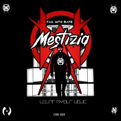 Mestizia - Fail Into Rave