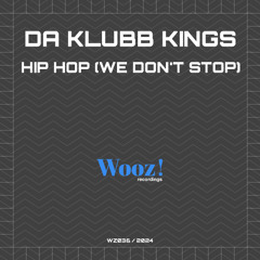 Da Klubb Kings - Hip Hop (We Don't Stop)