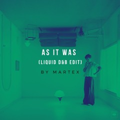 AS IT WAS (LIQUID D&B EDIT)