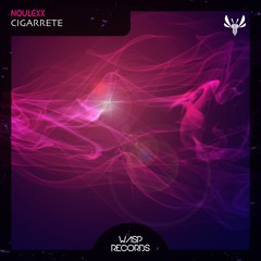 Noulexx - Cigarrete (Original Mix) ★ OUT NOW ON BEATPORT ★
