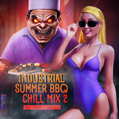Industrial Summer BBQ Chill Mix 2 - By Sound Abuse