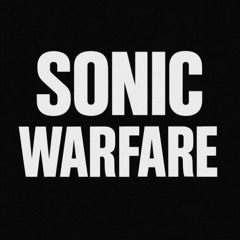 Sonic Warfare