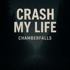 Crash My Life