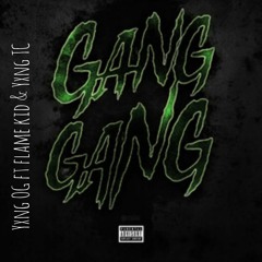 Yxng OG ft Flame kid & Yxng TC Gang Gang.mp3