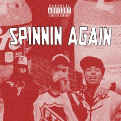 Spinnin Again - (Feat. Joctheblock, Ot Baby)