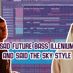 FLP#4 FREE! FLP#4 Sad Future Bass illenium Style + vocal