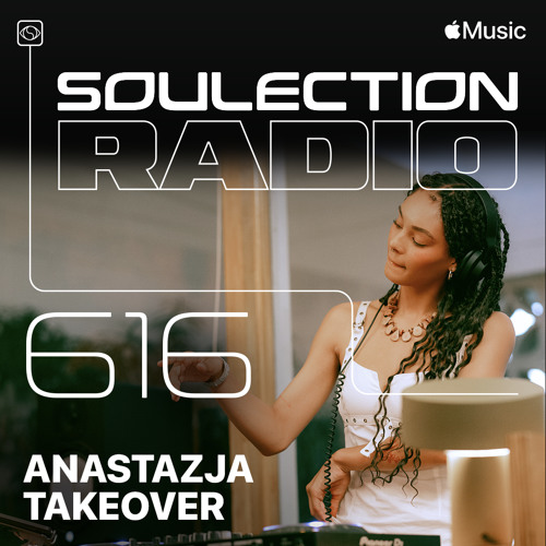 Show #616 (Anastazja Takeover) | House, Soul, & Timeless Edits