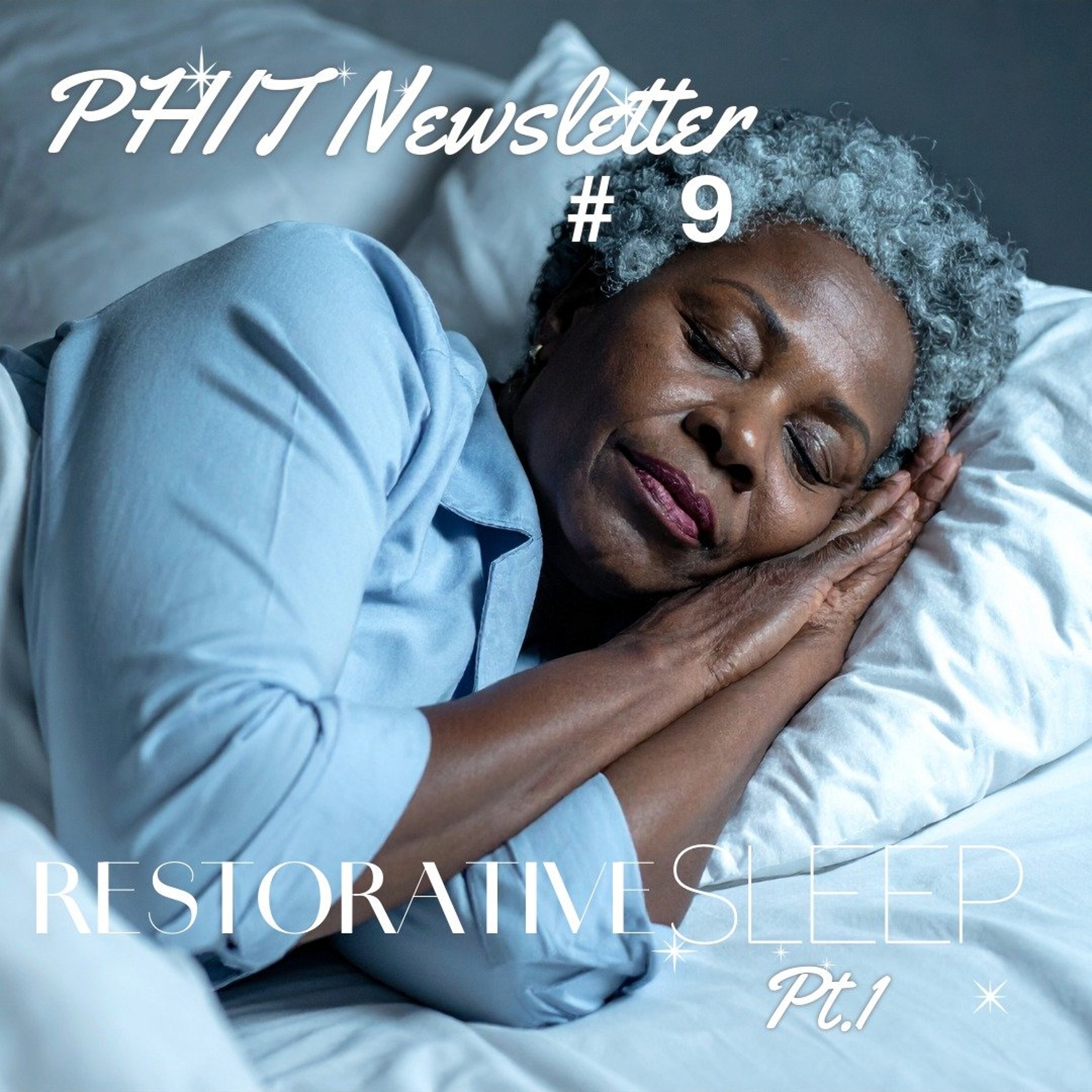 PHIT Newsletter #9 - Restorative Sleep, pt.1 episode artwork