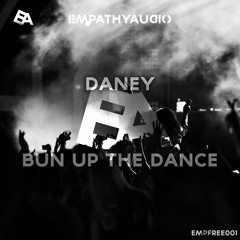Daney - Bun Up The Dance (Free Download)