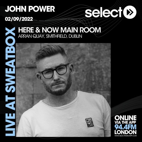 John Power - EP 118 - 02.09.22 - Live From Sweatbox Dublin