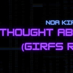 Noa Kirel - Thought About That (GIRFS Remix)
