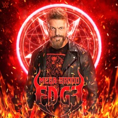 Edge – Mega Brood (Entrance Theme)