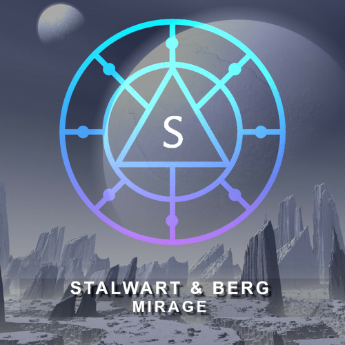 STALWART & BERG - MIRAGE 🌨️ [FREE ON BANDCAMP]