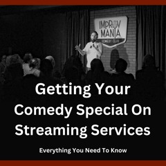 How To Get Your Comedy Special On Streaming Services
