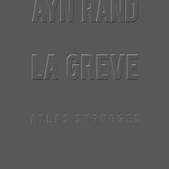 [DOWNLOAD] KINDLE 📥 La Greve / Atlas Shrugged (Romans, Essais, Poesie, Documents) (F