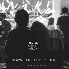 Down in the Club (feat. Emelie Cyreus)