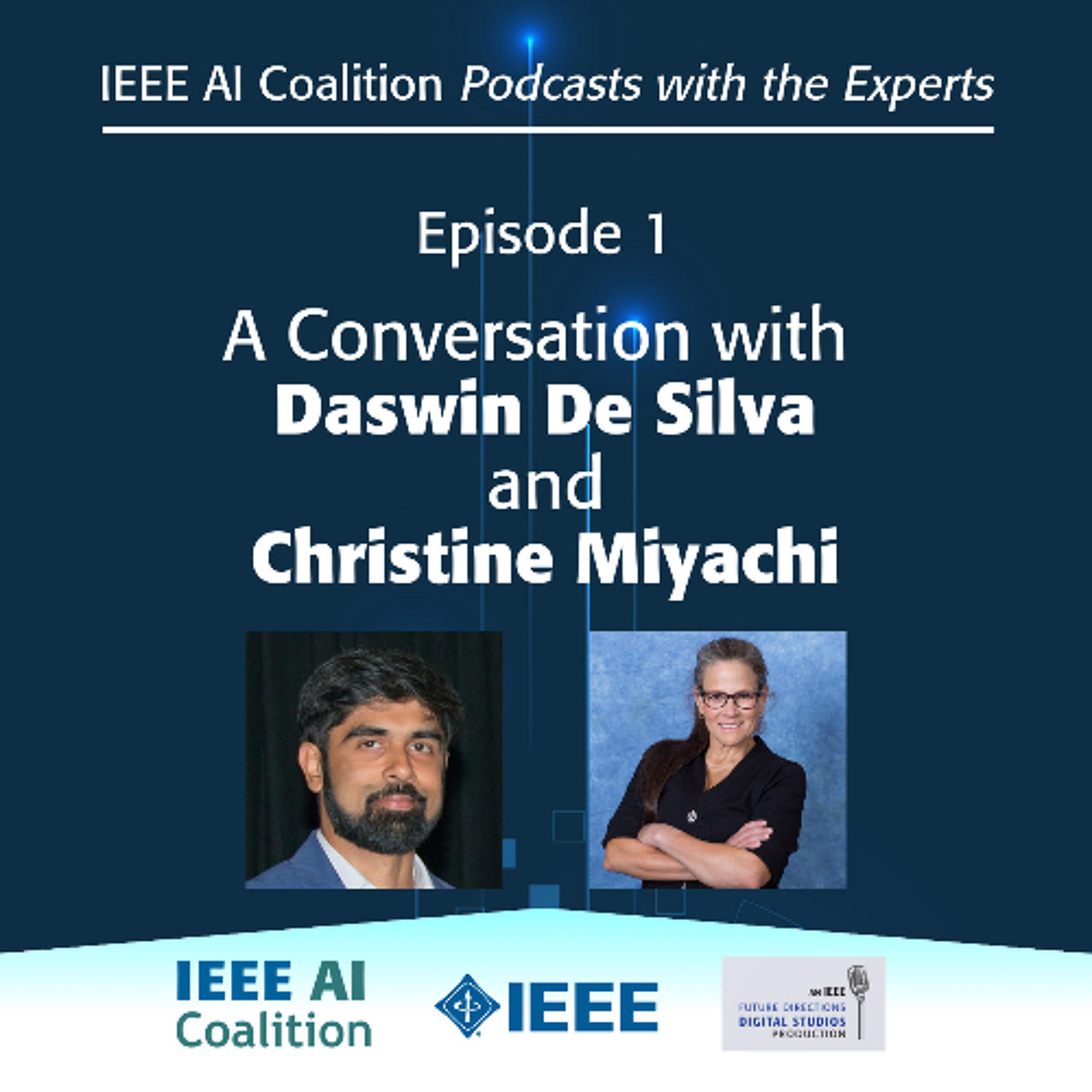 IEEE AI Coalition: Episode 1 – A Conversation with Daswin De Silva and Christine Miyachi