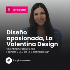 Diseño apasionado con La Valentina Design