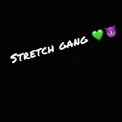 Stretch Gang