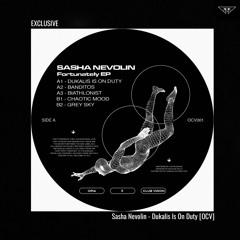 EXCLUSIVE: Sasha Nevolin - Dukalis Is On Duty [OCV]