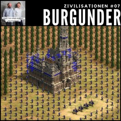 Zivilisationen #07: Burgunder