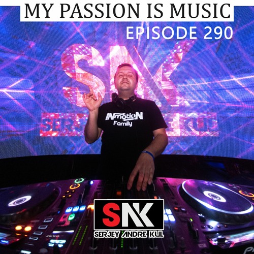 My Passion is Music 290 (Special Sunset Mix) by Serjey Andre Kul