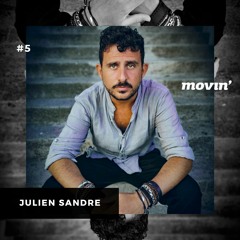 WE ARE MOVIN' #5 - Julien Sandre (Infuse / ITA)