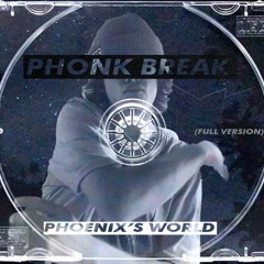[Full Version] Phonkbreak - Phoenix's World