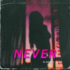 NEVER