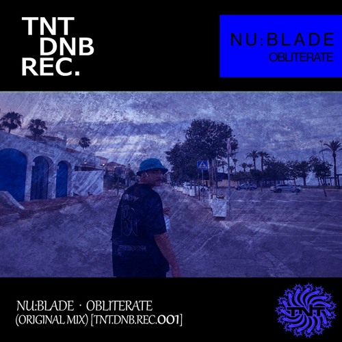 Stream Nu:Blade / Obliterate (Original Mix)[TNT.DNB.REC.001][FREE DOWNLOAD]  by SHOCKWAVE DNB | Listen online for free on SoundCloud