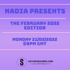 Nadia Presents - February 2022 Edition