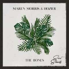 Maren Morris & Hozier - The Bones (Saint Scheriff Remix)
