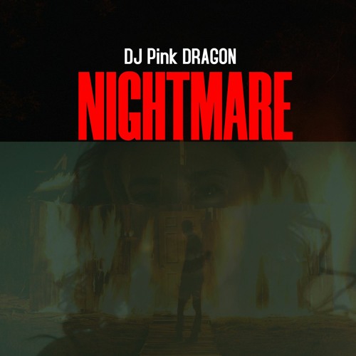 DJ Pink DRAGON - Nightmare