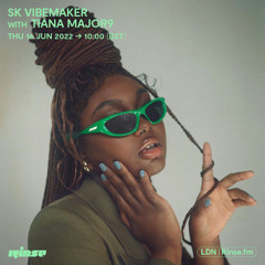 SK Vibemaker with Tiana Major9 - 16 June 2022