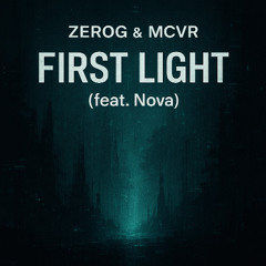 Zerog & MCVR – First Light (feat. Nova) [Teaser]