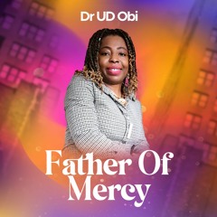 Dr UD Obi - Father Of Mercy