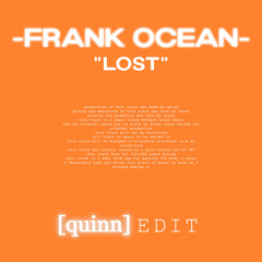 Lost - Frank Ocean (OneMoreQuinn Remix) Extended Version