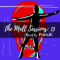 Melt Sessions: 13 - Deep, Balearic, Jazzy House