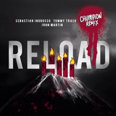 Reload (Chumpion Remix) - FREE DOWNLOAD