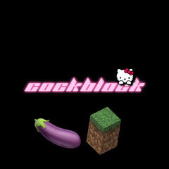 Cock Block! - Feat. Blacknigga