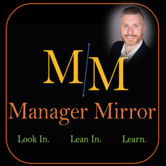 ManagerMirror S6E3: Relationship Investment with George Schultz