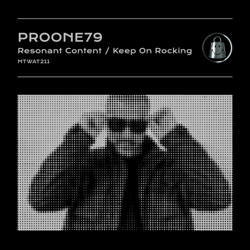 ProOne79 - Resonant Content / Keep On Rocking [MTWAT211]