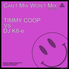 Can't Mix Won't Mix Vol 31 Featuring DJ K8 - E