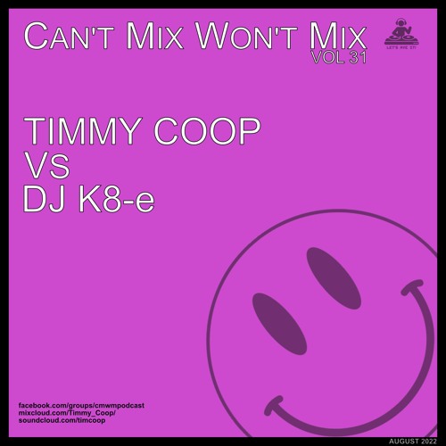 Can't Mix Won't Mix Vol 31 Featuring DJ K8 - E