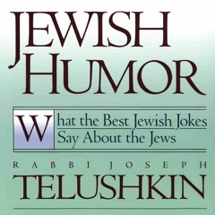 ❤ PDF Read Online ⚡ Jewish Humor: What the Best Jewish Jokes Say About