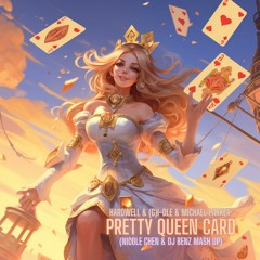 Hardwell & (G)I - DLE & Michael Parker - Pretty Queen Card (Nicole Chen & DJ Benz Mash Up)
